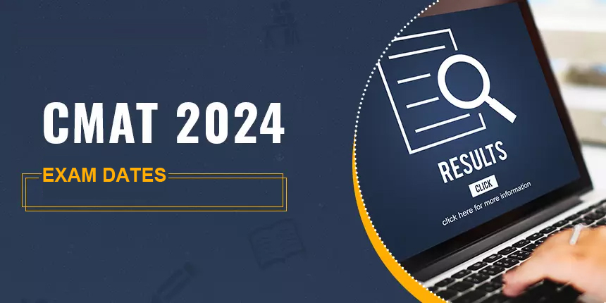 CMAT 2024 Exam Date, Registration Process, Syllabus, Exam Pattern